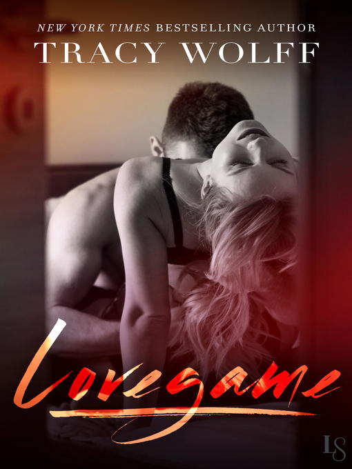 Title details for Lovegame by Tracy Wolff - Available
